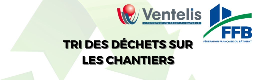 RSE TRI DECHETS CHANTIERS